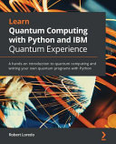 Cover of Learn Quantum Computing with Python and Qiskit