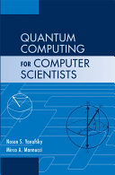 Cover of Quantum Computing for Computer Scientists