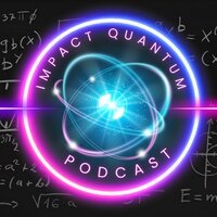 Impact Quantum: A Podcast for the Quantum Curious cover art
